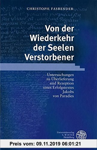 Gebr. - Von der Wiederkehr der Seelen Verstorbener: Untersuchungen zu Überlieferung und Rezeption eines Erfolgstextes Jakobs von Paradies (Jenaer Germ