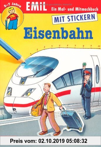 Gebr. - EMiL Mal- und Mitmachbuch: Mal- und Mitmachbuch, Band 10: Eisenbahn