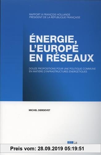 Gebr. - Energie : l'Europe en réseau - Douze propositions pour une politique commune en matière d'infrastructures énergétiques