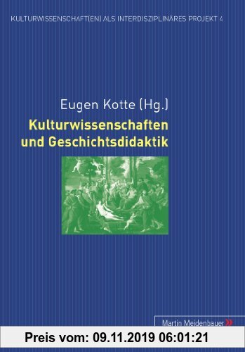 Gebr. - Kulturwissenschaften und Geschichtsdidaktik (Kulturwissenschaft(en) als interdisziplinäres Projekt)