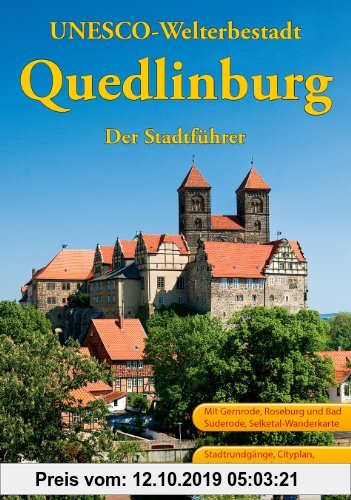 Gebr. - Quedlinburg: Ein Führer durch die Weltkulturerbe-Stadt