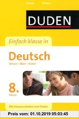 Gebr. - Duden Einfach Klasse in Deutsch. 8. Klasse: Wissen - Üben - Testen. Mit Klassenarbeiten zum Testen