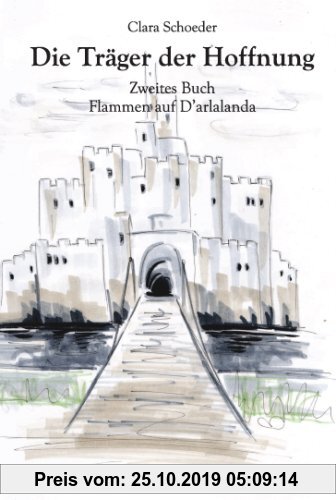 Gebr. - Die Träger der Hoffnung Zweites Buch: Flammen auf D'arlalanda