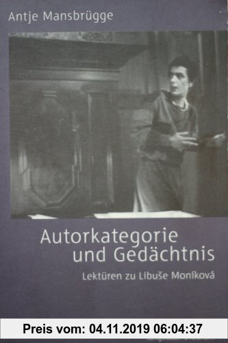 Gebr. - Autorkategorie und Gedächtnis: Lektüren zu Libuse Moηiková (Epistemata - Würzburger wissenschaftliche Schriften. Reihe Literaturwissenschaft)