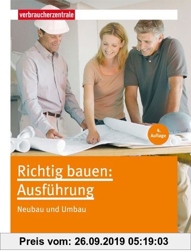 Gebr. - Richtig bauen: Ausführung: Neubau und Umbau