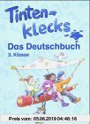 Gebr. - Tintenklecks -  Das Deutschbuch: 3. Klasse