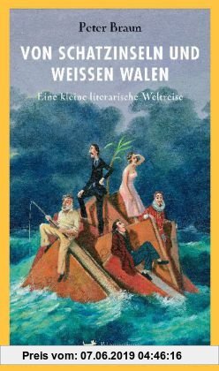Gebr. - Von Schatzinseln und weißen Walen: Eine kleine literarische Weltreise