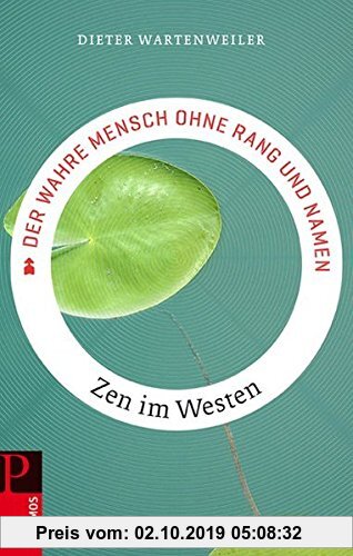 Gebr. - Der wahre Mensch ohne Rang und Namen: Zen im Westen