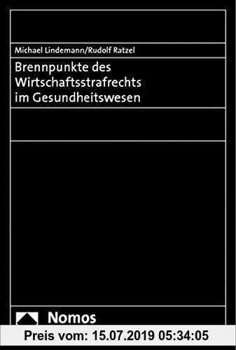 Gebr. - Brennpunkte des Wirtschaftsstrafrechts im Gesundheitswesen