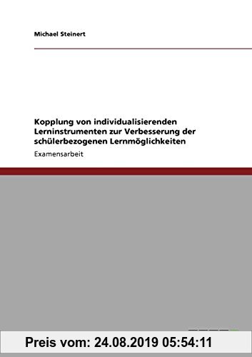 Gebr. - Kopplung von individualisierenden Lerninstrumenten zur Verbesserung der schülerbezogenen Lernmöglichkeiten