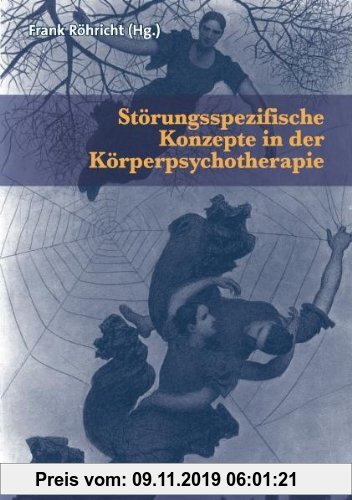 Gebr. - Störungsspezifische Konzepte in der Körperpsychotherapie (Therapie & Beratung)