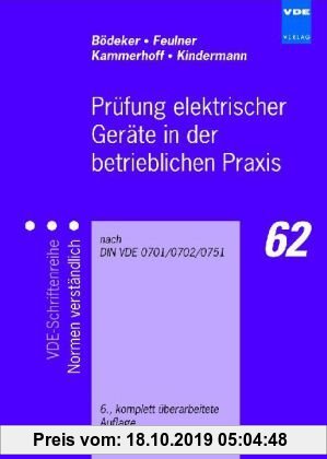Gebr. - Prüfung elektrischer Geräte in der betrieblichen Praxis: nach DIN VDE 0701/0702/0751