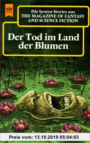 Gebr. - The Magazine of Fantasy and Science Fiction, 98. Der Tod im Land der Blumen.