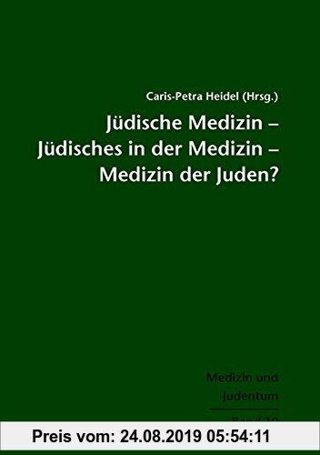 Gebr. - Jüdische Medizin - Jüdisches in der Medizin - Medizin der Juden? (Medizin und Judentum)