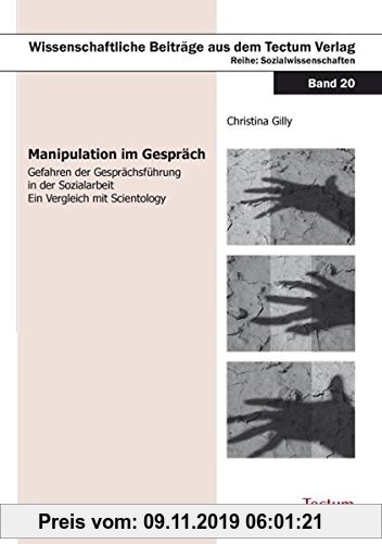 Gebr. - Manipulation im Gespräch: Gefahren der Gesprächsführung in der Sozialarbeit - ein Vergleich mit Scientology (Edition Wissenschaft)