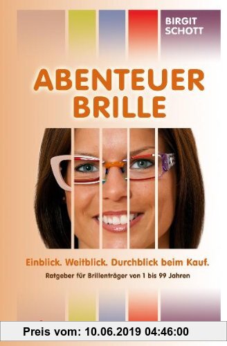 Gebr. - Abenteuer Brille: Einblick. Weitblick. Durchblick beim Kauf