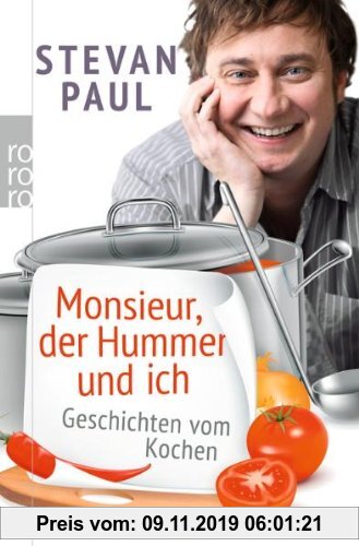 Gebr. - Monsieur, der Hummer und ich: Geschichten vom Kochen