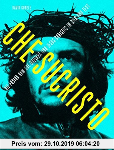 Gebr. - Chesucristo: Die Fusion von Che Guevara und Jesus Christus in Bild und Text (Zurich Studies in the History of Art)