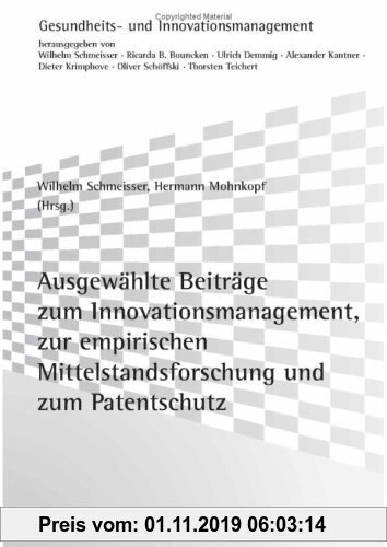 Gebr. - Ausgewählte Beiträge zum Innovationsmanagement, zur empirischen Mittelstandsforschung und zum Patentschutz