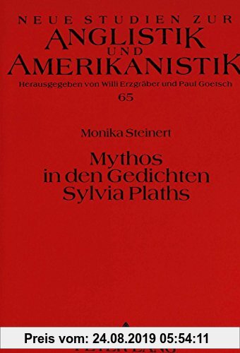 Gebr. - Mythos in den Gedichten Sylvia Plaths (Neue Studien zur Anglistik und Amerikanistik)