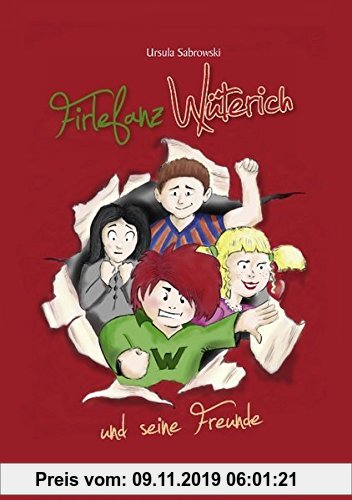 Gebr. - Firlefanz Wüterich und seine Freunde