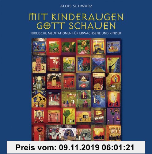 Gebr. - Mit Kinderaugen Gott schauen: Biblische Meditationen für Kinder und Erwachsene