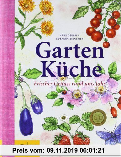 Gebr. - Gartenküche: Frischer Genuss rund ums Jahr (GU Themenkochbuch)