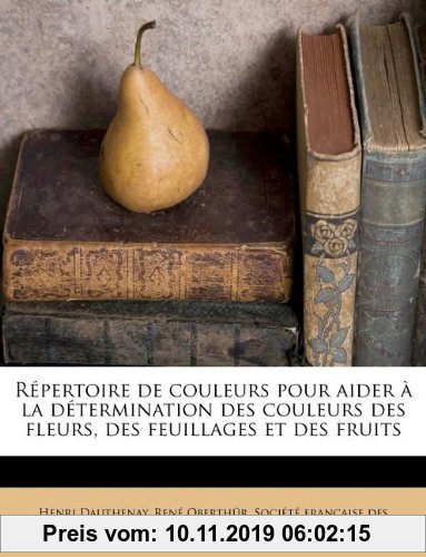 Gebr. - Repertoire de Couleurs Pour Aider a la Determination Des Couleurs Des Fleurs, Des Feuillages Et Des Fruits