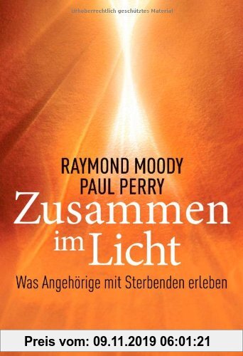 Gebr. - Zusammen im Licht: Was Angehörige mit Sterbenden erleben