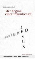 Gebr. - Jesus Mohammed: Der Beginn einer Freundschaft