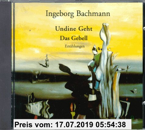 Gebr. - Undine geht / Das Gebell. CD. Erzählungen