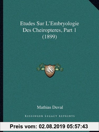 Gebr. - Etudes Sur L'Embryologie Des Cheiropteres, Part 1 (1899)