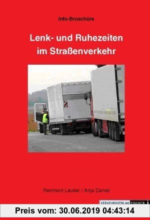 Gebr. - Lenk- und Ruhezeiten im Straßenverkehr: Infobroschüre mit Arbeitszeitgesetz (ArbZG)