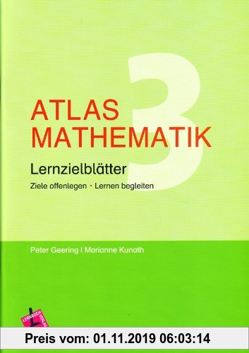 Gebr. - Atlas Mathematik 3: Ziele offenlegen - Lernen begleiten. Lernzielblätter