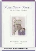 Gebr. - Pope John Paul II: In My Own Words; Memorial Edition 1920-2005