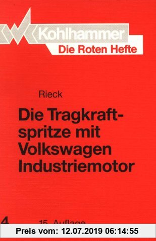 Gebr. - Die Roten Hefte, Bd.4, Die Tragkraftspritze mit Volkswagen Industriemotor