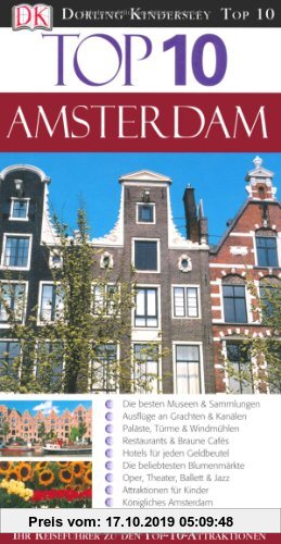 Gebr. - Top 10 Reiseführer Amsterdam: Die besten Museen & Sammlungen - Ausflüge an Grachten & Kanälen - Paläste, Türme & Windmühlen - Restaurants & Br