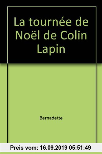 Gebr. - La tournée de Noël de Colin Lapin (Grands Albums)