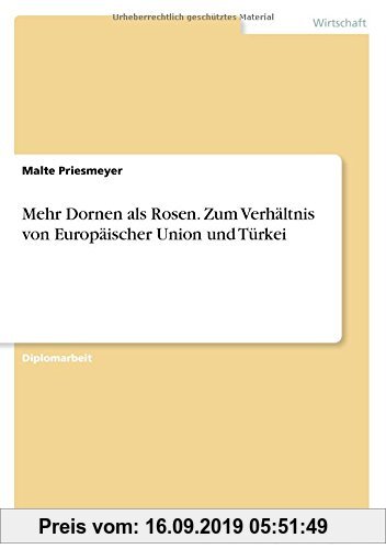 Gebr. - Mehr Dornen als Rosen. Zum Verhältnis von Europäischer Union und Türkei.