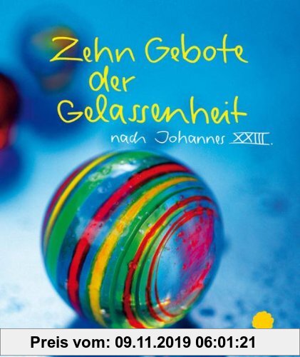 Gebr. - Zehn Gebote der Gelassenheit: nach Johannes XXIII
