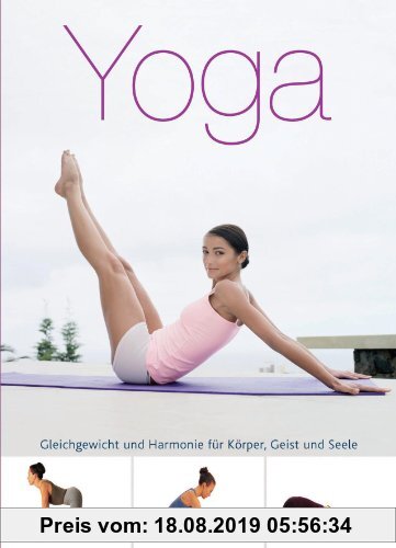 Fit für die Tasche: Yoga: Gleichgewicht und Harmonie für Körper Geist und Seele