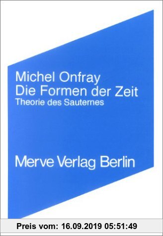 Gebr. - Die Formen der Zeit: Theorie des Sauternes