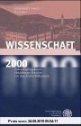 Wissenschaft 2000: Zukunftsperspektiven Heidelberger Forscher vor dem dritten Millenium