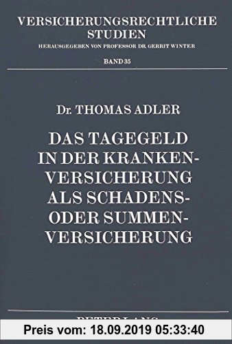 Gebr. - Das Tagegeld in der Krankenversicherung als Schadens- oder Summenversicherung (Versicherungsrechtliche Studien)