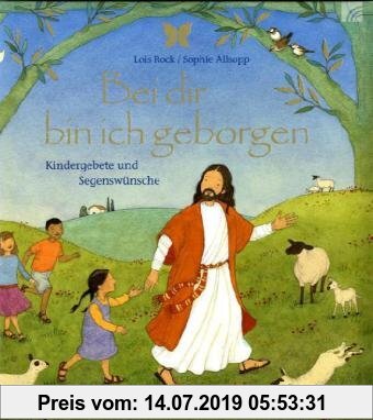Gebr. - Bei dir bin ich geborgen: Kindergebete und Segenswünsche