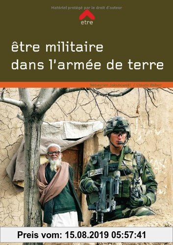 Gebr. - ETRE MILITAIRE DANS L'ARMEE DE TERRE