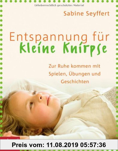 Gebr. - Entspannung für kleine Knirpse: Zur Ruhe kommen mit Spielen, Übungen und Geschichten