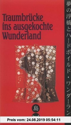 Gebr. - Traumbrücke ins ausgekochte Wunderland: Ein japanisches Lesebuch