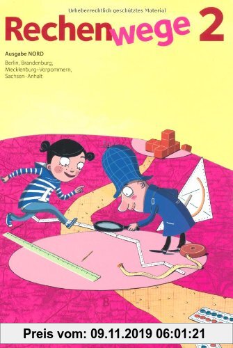 Gebr. - Rechenwege - Nord - Neubearbeitung 2011: 2. Schuljahr - Schülerbuch mit Kartonbeilagen: Berlin, Brandenburg, Mecklenburg-Vorpommern, Sachsen-A