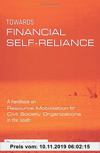 Gebr. - Towards Financial Self-reliance: A handbook on Resource Mobilization for Civil Society Organizations in the south: A Handbook of Approaches to